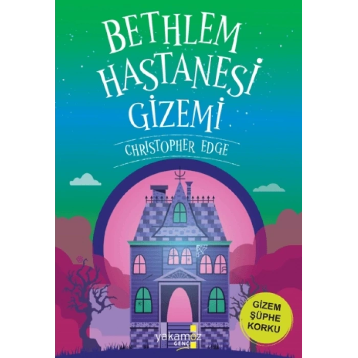 Bethlem Hastanesi Gizemi-Christopher Edge-Yakamoz Yayınevi