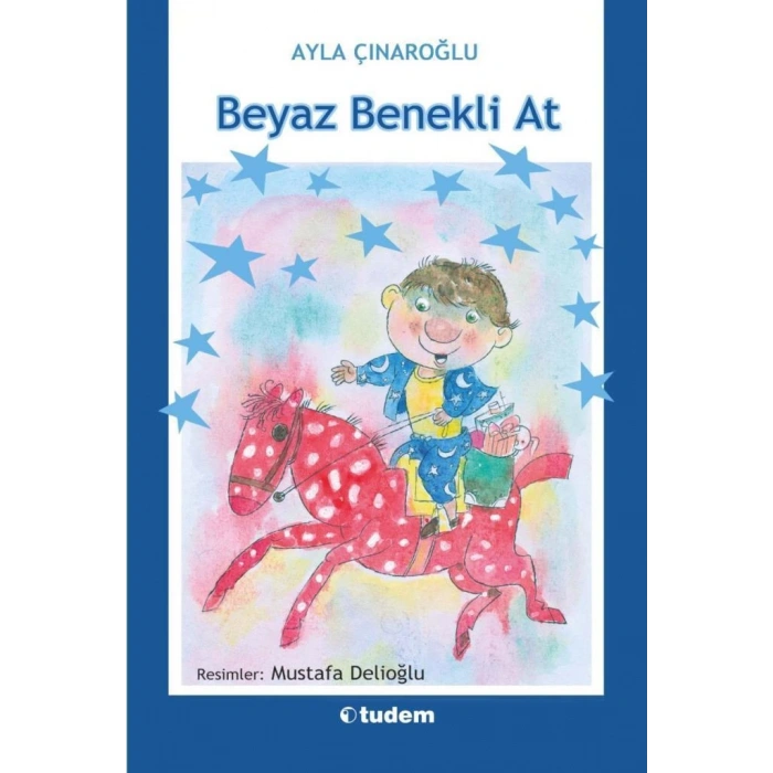 Beyaz Benekli At - Ayla Çınaroğlu - Tudem Yayınları