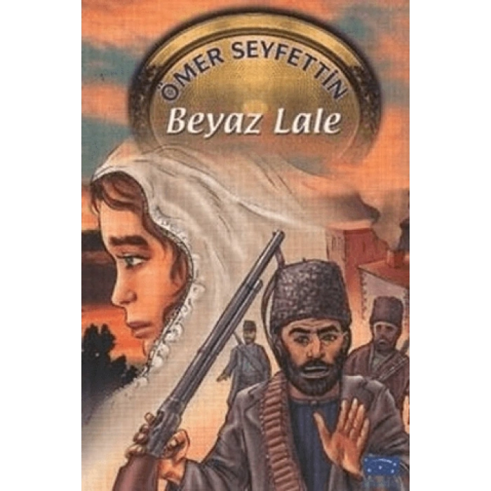 Beyaz Lale - Ömer Seyfettin - Parıltı Yayınları