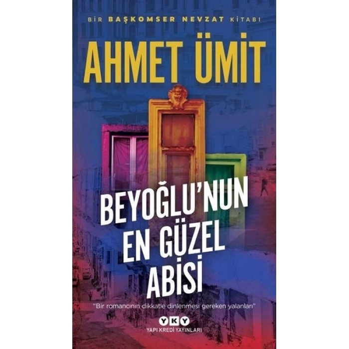 Beyoğlunun En Güzel Abisi - Ahmet Ümit - Yapı Kredi Yayınları
