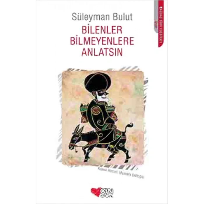 Bilenler Bilmeyenler Anlatsın - Süleyman Bulut - Can Çocuk Yayınları