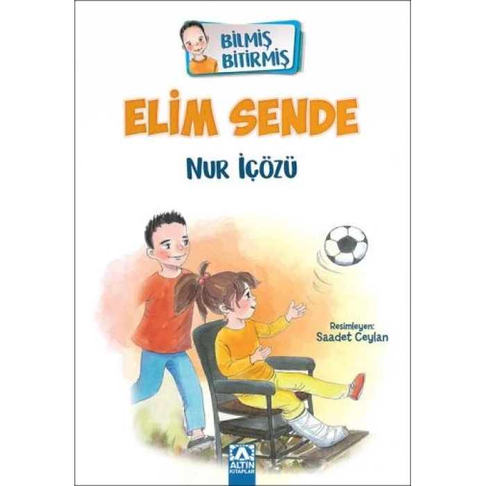 Bilmiş Bitirmiş-Elim Sende-Nur İçözü-Altın Kitaplar