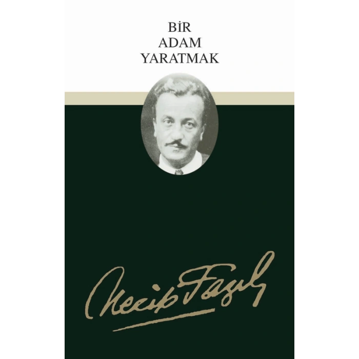 Bir Adam Yaratmak - Necip Fazıl Kısakürek - Büyük Doğu Yayınları