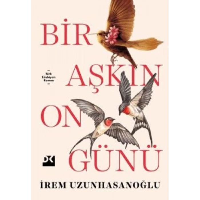 Bir Aşkın On Günü-İrem Uzunhasanoğlu-Doğan Kitap