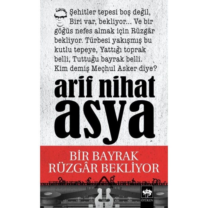 Bir Bayrak Rüzgar Bekliyor - Arif Nihat Asya - Ötüken Neşriyat