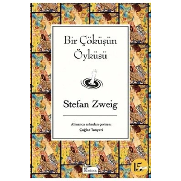 Bir Çöküşün Öyküsü(Bez Kapak) - Stefan Zweig - Koridor Yayınları