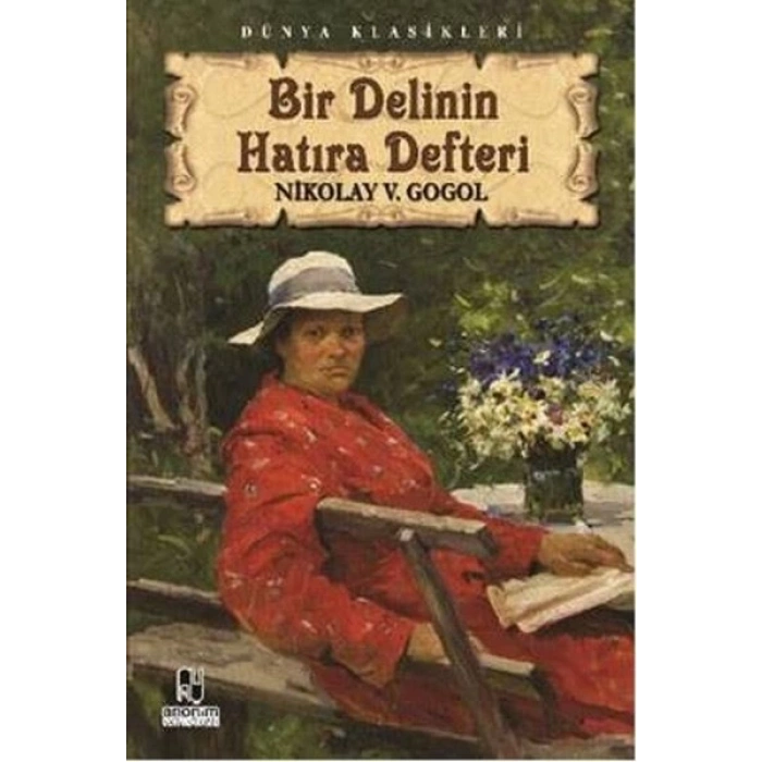 Bir Delinin Hatıra Defteri - Nikolay Vaşilyeviç Ğoğol - Anonim Yayınları