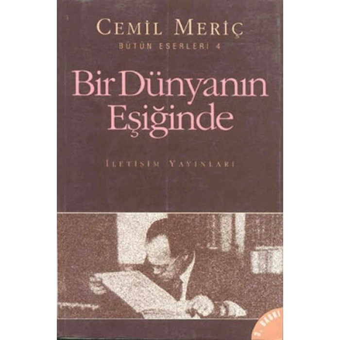 Bir Dünyanın Eşiğinde - Cemil Meriç - İletişim Yayınları