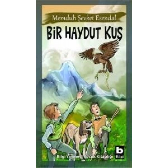 Bir Haydut Kuş - Memduh Şevket Esendal - Bilgi Yayınevi