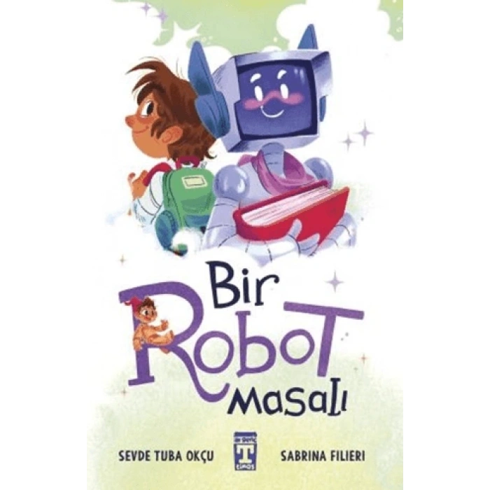 Bir Robot Masalı-Sevde Tuba Okçu-İlk Genç Timaş