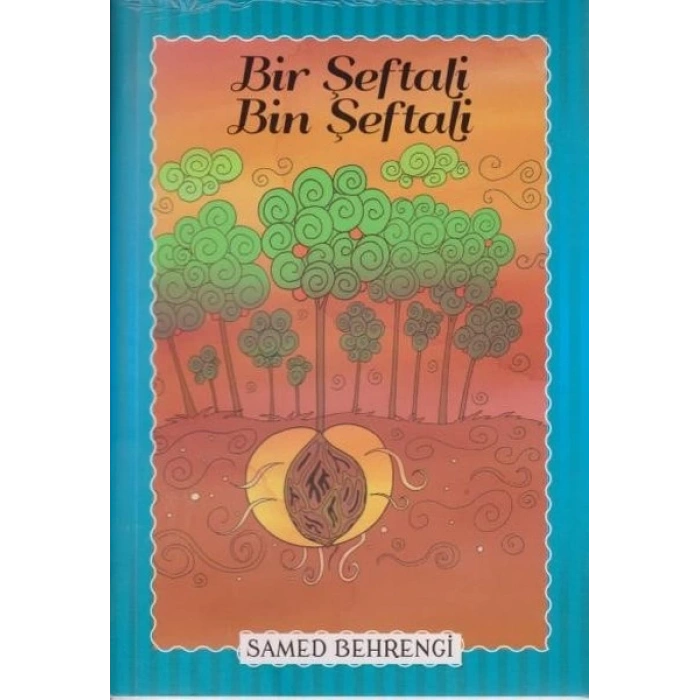 Bir Şeftali Bin Şeftali - Samed Bahrengi - Parıltı Yayınları