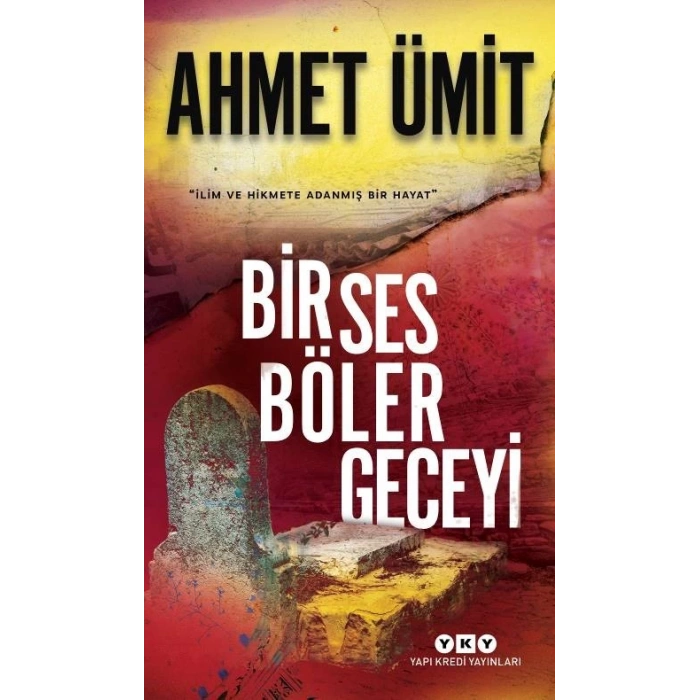 Bir Ses Böler Geceyi - Ahmet Ümit - Yapı Kredi Yayınları