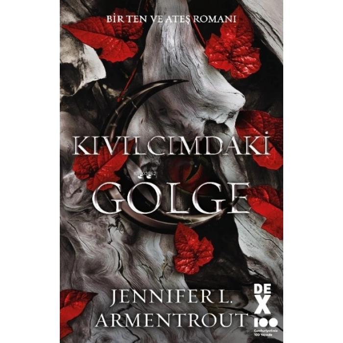 Bir Ten ve Ateş Romanı:Kıvılcımdaki Gölge - Jennifer L.Armentrout - Dex Yayınevi