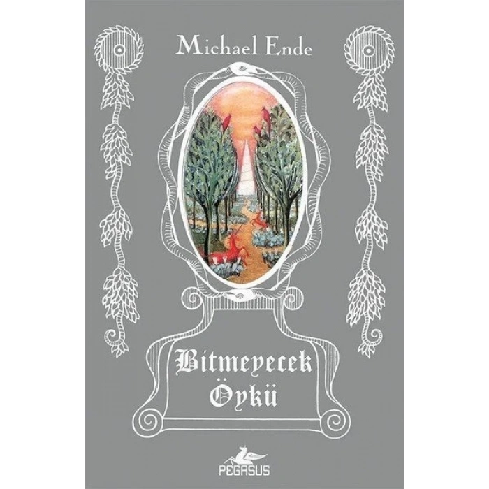 Bitmeyecek Öykü - Michael Ende - Pegasus Yayınları