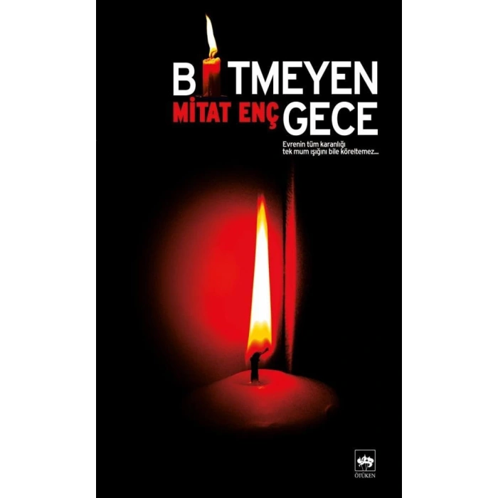 Bitmeyen Gece - Mitat Enç - Ötüken Neşriyat