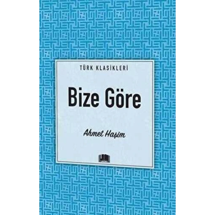 Bize Göre - Ahmet HAŞİM - Ema Yayınları