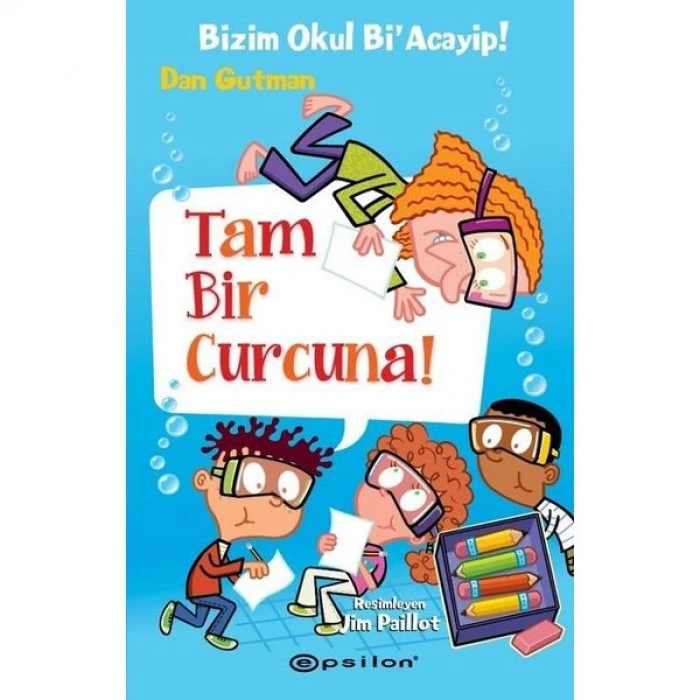 Bizim Okul Bi Acayip 14-Tam Bir Curcurna-Epsilon Yayınları
