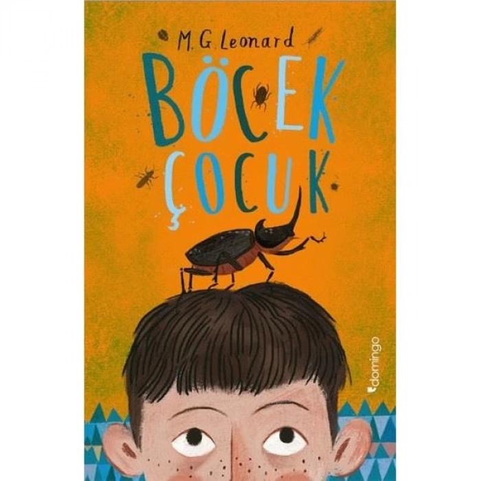 Böcek Çocuk - M.G.Leonard - Domingo Yayınları