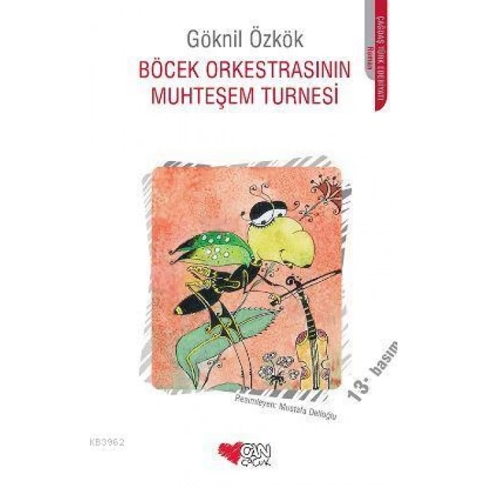 Böcek Orkestrasının Muhteşem Turnesi - Göknil Özkök - Can Çocuk Yayınları