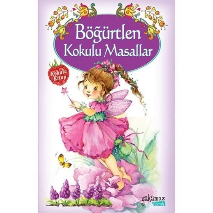 Böğürtlen Kokulu Masallar Yakamoz Yayınları