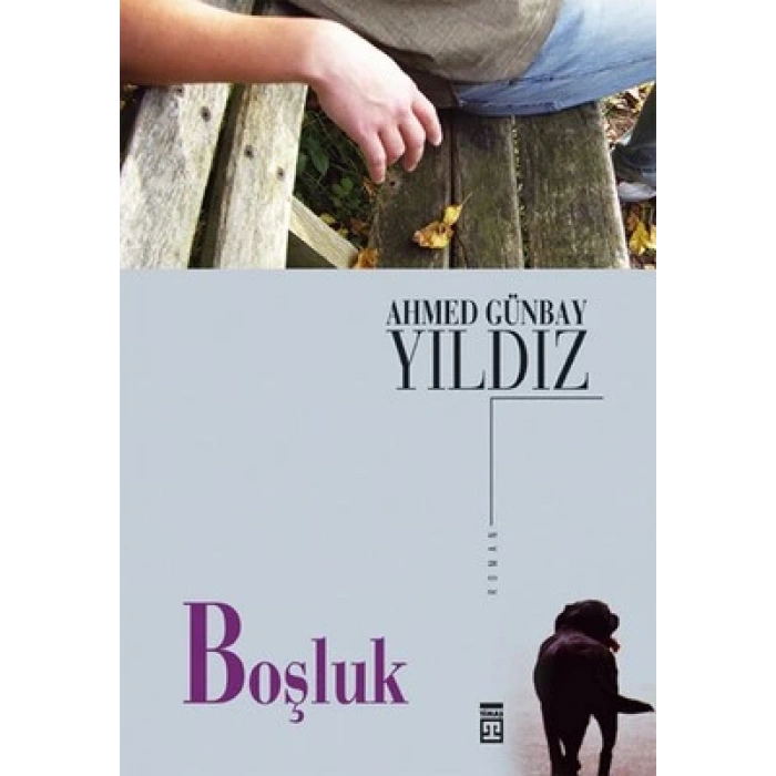 Boşluk - Ahmed Günbay Yıldız - Timaş Yayınları
