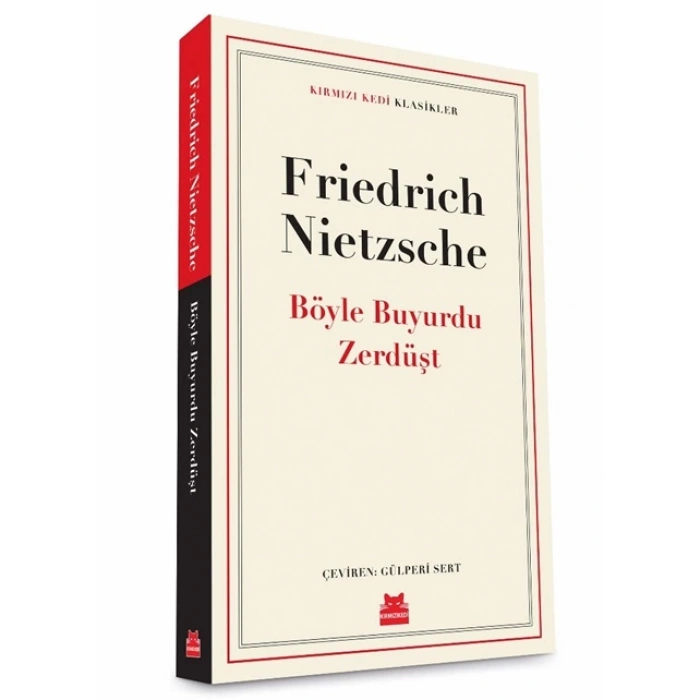 Böyle Söyledi Zerdüşt - Friedrich Wilhelm Nietzche - Kırmızı Kedi Yayınları