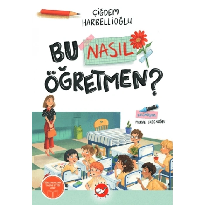 Bu Nasıl Öğretmen?-Çiğdem Harbellioğlu-Beyaz Balina
