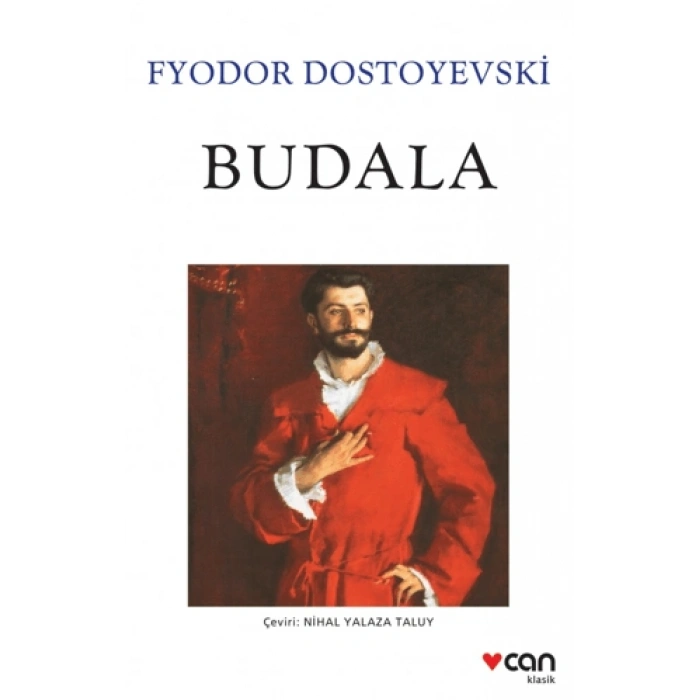 Budala - Fyodor Mihayloviç Dostoyevski - Can Yayınları