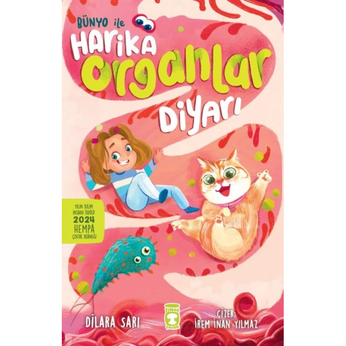 Bünyo İle Harika Organlar Diyarı - Dilara Sarı - Timaş Çocuk Yayınları