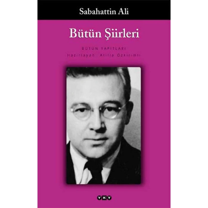 Bütün Şiirleri - Sabahattin Ali - Yapı Kredi Yayınları