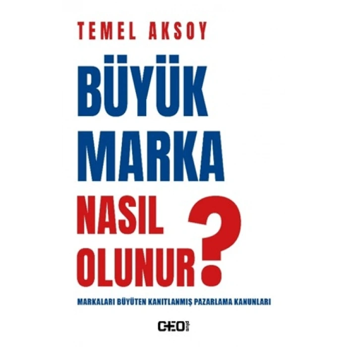 Büyük Marka Nasıl Olunur?-Temel Aksoy-Ceo Plus