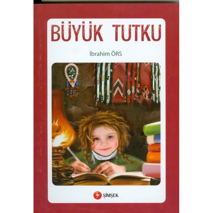 Büyük Tutku - İbrahim Örs - Şimşek Yayınları