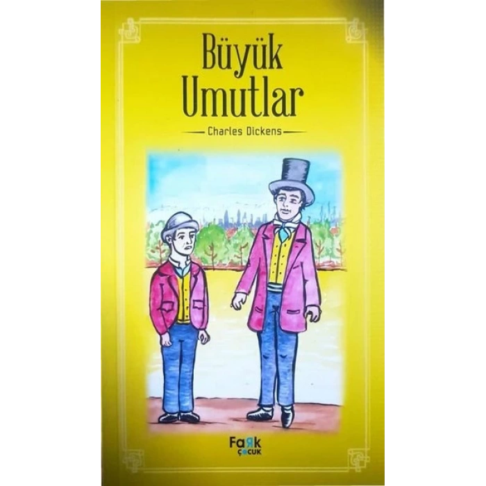 BÜYÜK UMUTLAR - CHARLES DİCKENS - FARK YAYINLARI