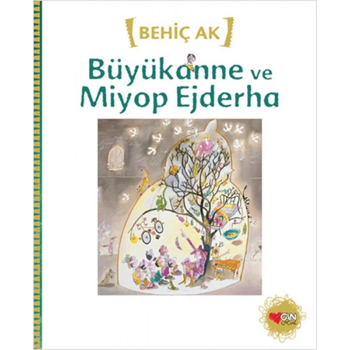 Büyükanne ve Miyop Ejderha - Behiç Ak - Can Çocuk Yayınları