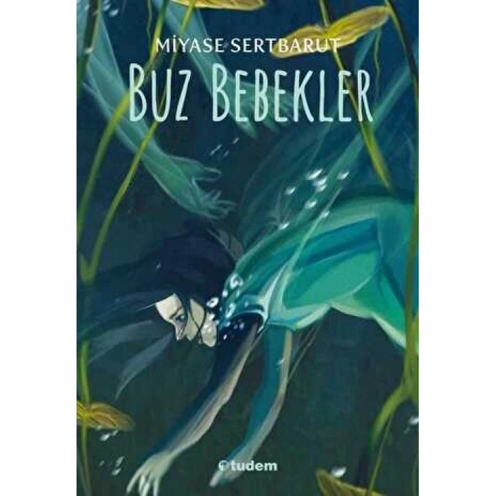 Buz Bebekler - Miyase Sertbarut - Tudem Yayınları