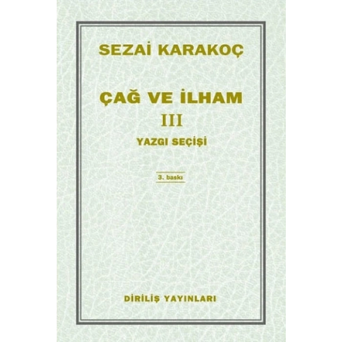 Çağ ve İlham 3 - Sezai Karakoç - Diriliş Yayınları
