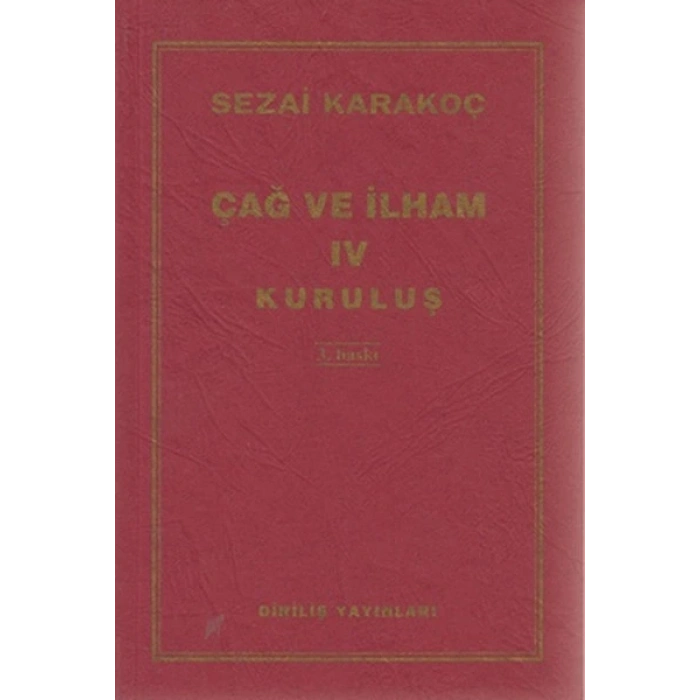 Çağ ve İlham 4 - Sezai Karakoç - Diriliş Yayınları