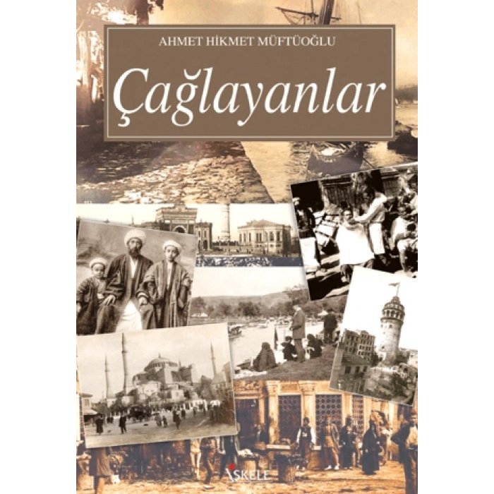 Çağlayanlar - Ahmet Hikmet Müftüoğlu - İskele Yayınları