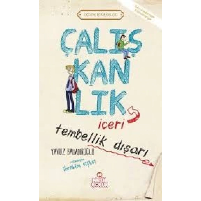 Çalışkanlık İçeri Tembellik Dışarı - Yavuz Bahadıroğlu - Nesil Yayınları