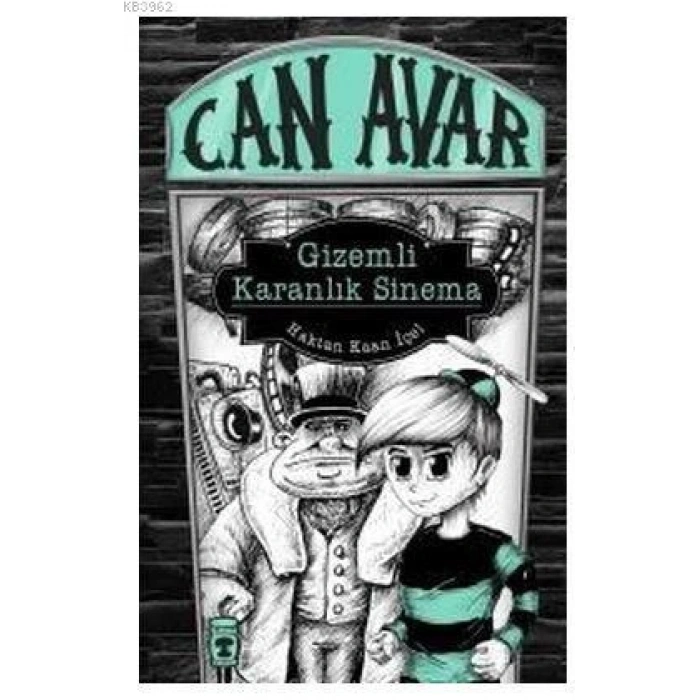 Can Avar Gizemli Karanlık Sinema - Haktan Kaan - Timaş Yayınları