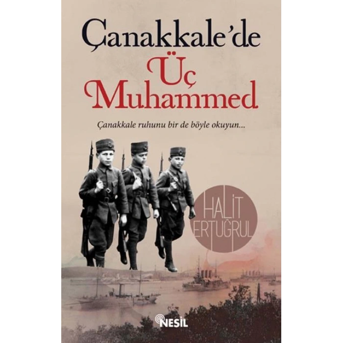 Çanakkalede Üç Muhammed - Halit Ertuğrul - Nesli Yayınları