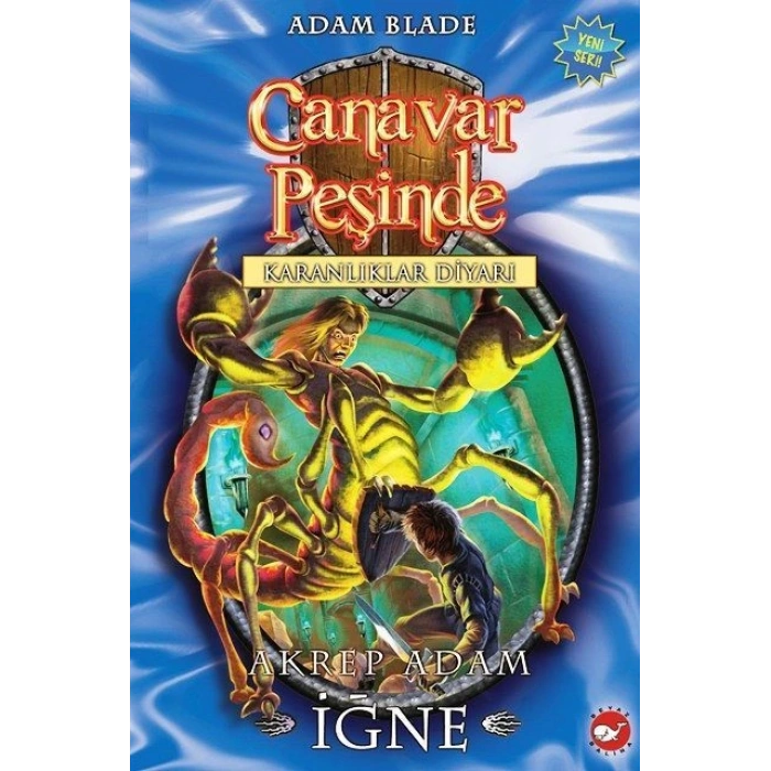 Canavar Peşinde 18 - Karanlıklar Diyarı : Akrep Adam İğne Beyaz Balina Yayınları