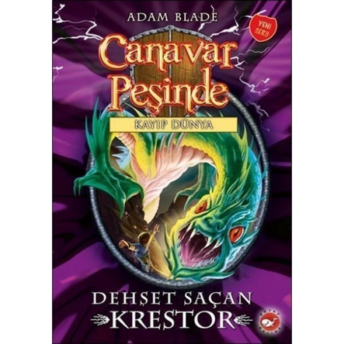 Canavar Peşinde 39 - Dehşet Saçan Krestor - Kayıp Dünya - Adam Blade - Beyaz Balina Yayınları
