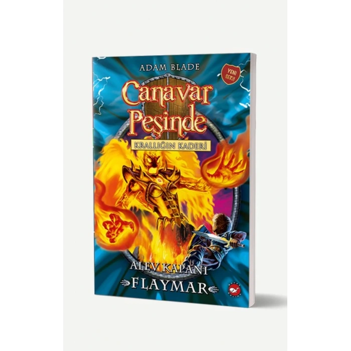 Canavar Peşinde 64-Alev Kapanı Flaymar - Adam Blade - Beyaz Balina Yayınları