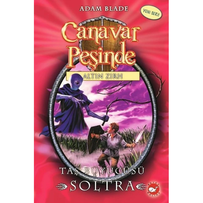 Canavar Peşinde 9 - Altın Zırh Serisi : Taş Büyücüsü Soltra Beyaz Balina Yayınları