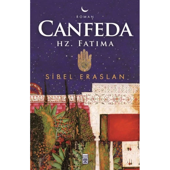 Canfeda - Hz. Fatıma - Sibel Eraslan - Timaş Yayınları