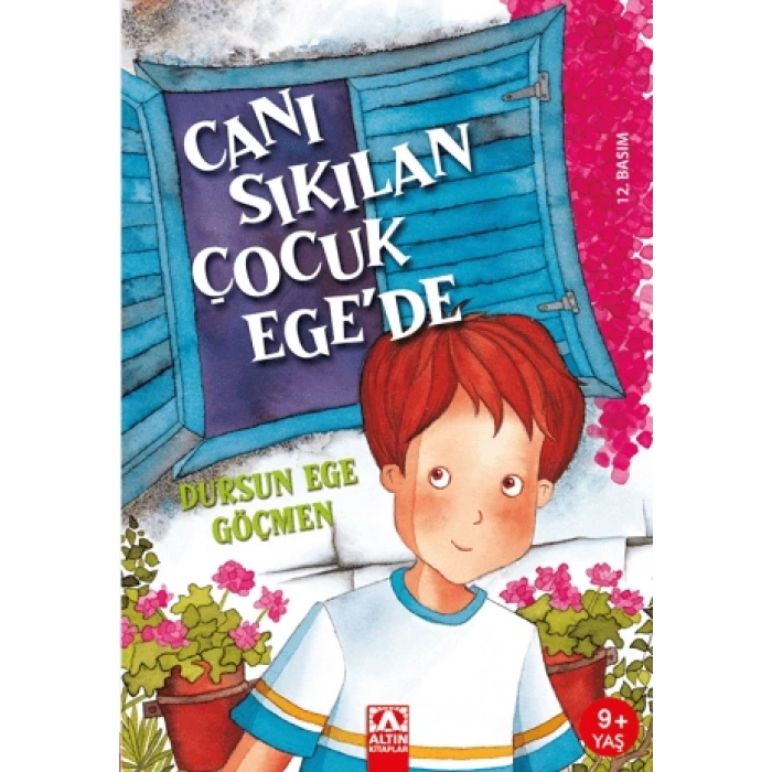 CANI SIKILAN ÇOCUK EGEDE / DURSUN EGE GÖÇMEN / ALTIN YAYINLARI