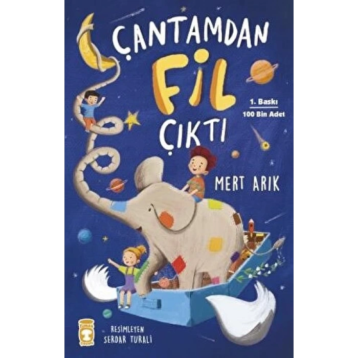 Çantamdan Fil Çıktı - Mert Arık - Timaş Çocuk Yayınları