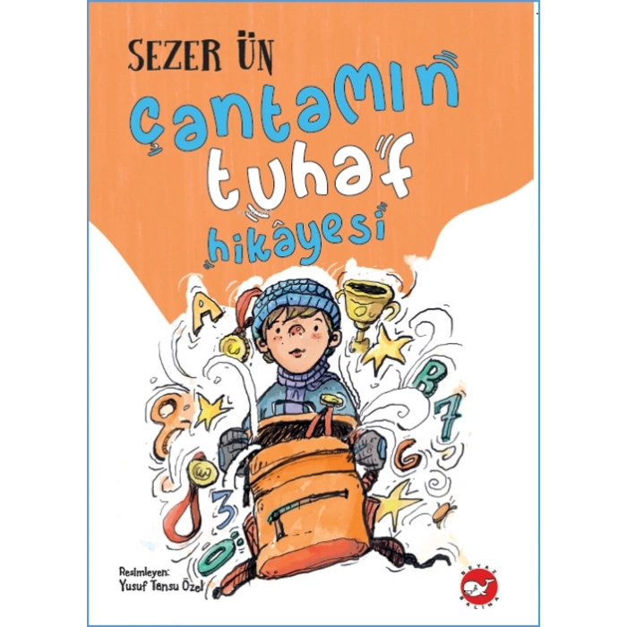 Çantamın Tuhaf Hikayesi-Sezer Ün-Beyaz Balina Yayınları
