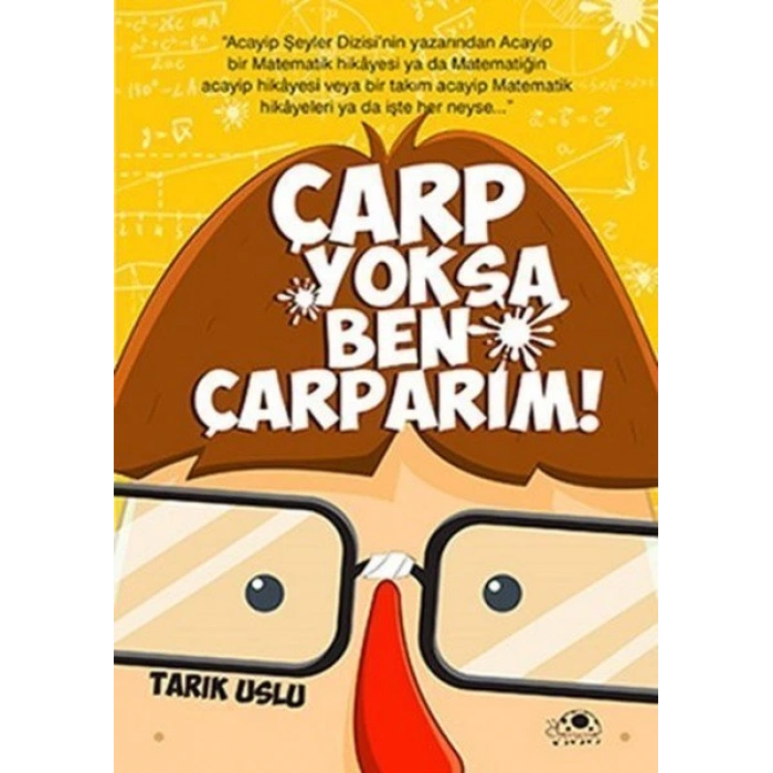 Çarp Yoksa Ben Çarparım! - Çarp Yoksa Ben Çarparım! - Uğurböceği Yayınları
